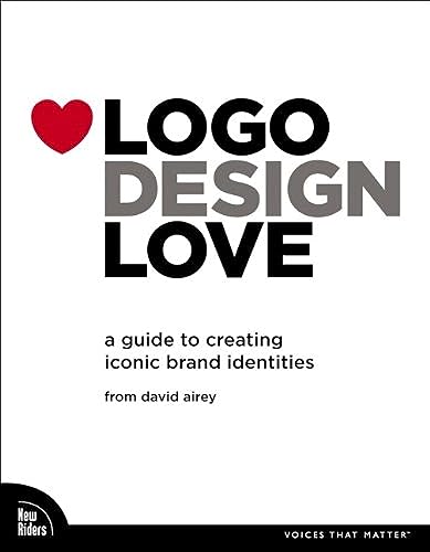 Stock image for Logo Design Love: A Guide to Creating Iconic Brand Identities (Voices That Matter) for sale by WorldofBooks