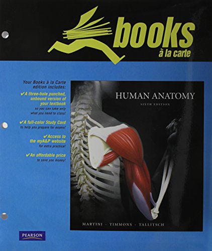 Human Anatomy, Books a la Carte Plus Martini Study Card (6th Edition) (9780321660787) by Martini, Frederic H.; Timmons, Michael J.; Tallitsch, Robert B.; Med & Sci Illustration, Bill & Claire