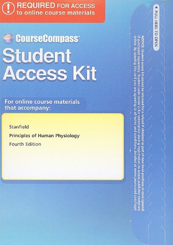 CourseCompass Student Access Kit for Principles of Human Physiology (4th Edition) (9780321661562) by Stanfield, Cindy L.