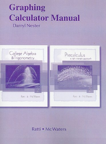 Imagen de archivo de Graphing Calculator Manual for College Algebra and Trigonometry/Precalculus: A Right Triangle Approach a la venta por HPB-Red