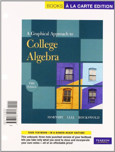 9780321665904: A Graphical Approach to College Algebra: Books a La Carte Edition