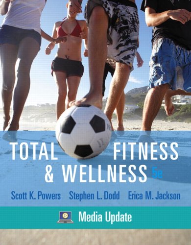 Books a la Carte Plus for Total Fitness & Wellness, Media Update (5th Edition) (9780321667830) by Powers, Scott K.; Dodd, Stephen L.; Jackson, Erica M.