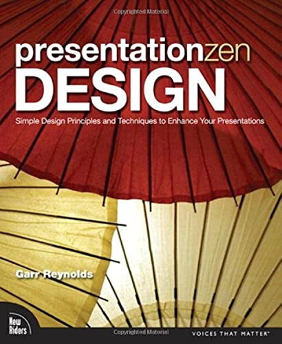 Beispielbild fr Presentation Zen Design : Simple Design Principles and Techniques to Enhance Your Presentations - voices that matter zum Verkauf von Buchpark