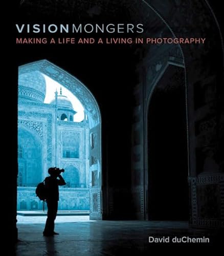 9780321670205: VisionMongers: Making a Life and a Living in Photography