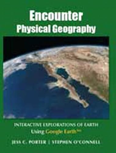 Stock image for Encounter Physical Geography: Interactive Explorations of Earth Using Google Earth for sale by SecondSale