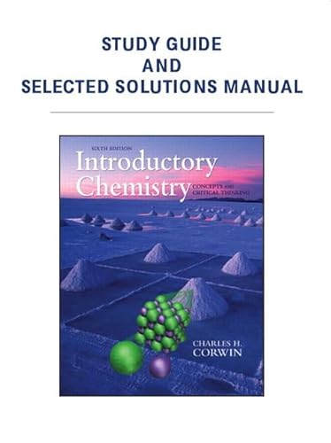 Beispielbild fr Study Guide & Selected Solutions Manual for Introductory Chemistry: Concepts & Critical Thinking zum Verkauf von SecondSale