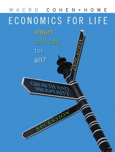 9780321675590: Economics for Life: Smart Choices for All? with MyEconLab