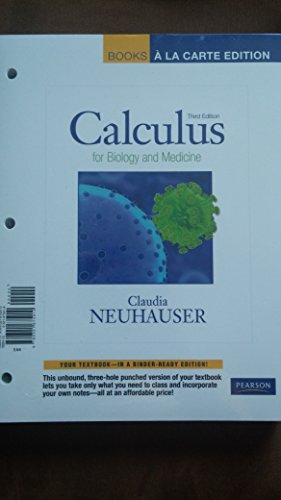 9780321675910: Calculus for Biology and Medicine,: Books a La Carte Edition