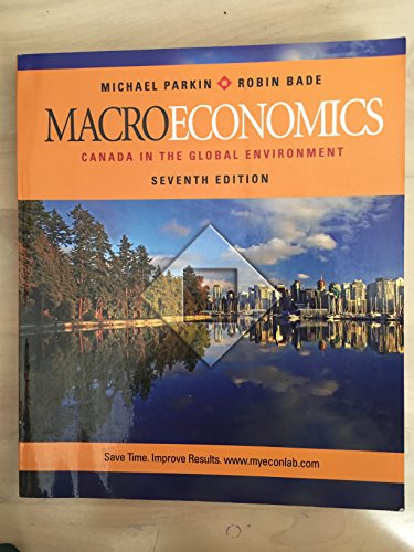 Macroeconomics: Canada in the Global Environment, Seventh Edition with MyEconLab (7th Edition) - Parkin, Michael; Bade, Robin