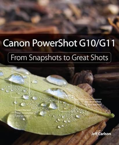 9780321679512: Canon PowerShot G10 / G11: From Snapshots to Great Shots
