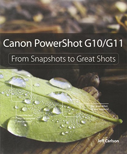 Stock image for Canon PowerShot G10/G11: From Snapshots to Great Shots for sale by SecondSale