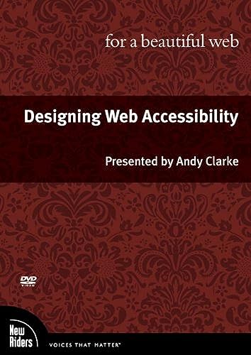 Designing Web Accessibility for a Beautiful Web (Voices That Matter) (9780321680150) by [???]