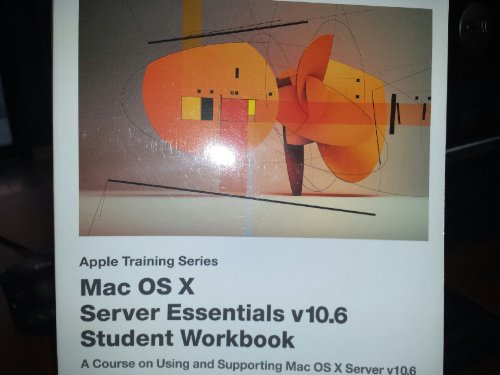 9780321680501: Apple Training Series Mac Os X Server Essentials V10.6 Student Workbook