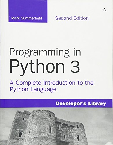 Imagen de archivo de Programming in Python 3: A Complete Introduction to the Python Language (2nd Edition) a la venta por Bookmans