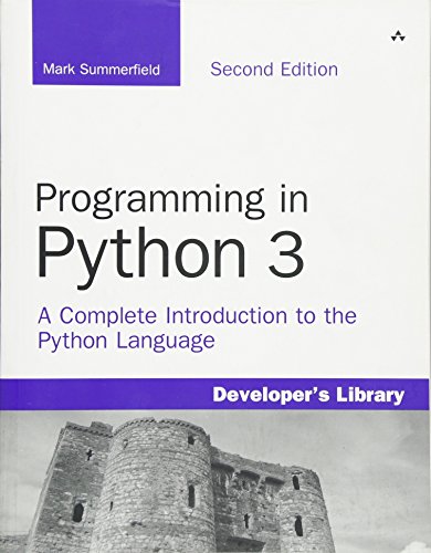 9780321680563: Programming in Python 3: A Complete Introduction to the Python Language (Developer's Library)