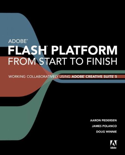 Imagen de archivo de Flash Platform from Start to Finish : Working Collaboratively Using Adobe Creative Suite 5 a la venta por Better World Books: West