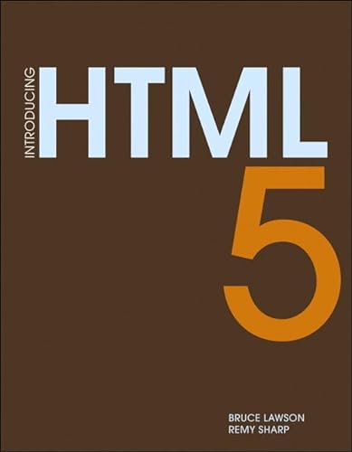 Introducing HTML 5 (Voices That Matter) (9780321687296) by Lawson, Bruce; Sharp, Remy