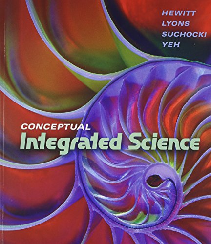 Conceptual Integrated Science with Practice Book and Laboratory Manual (9780321687517) by Hewitt, Paul G.; Lyons, Suzanne A; Suchocki, John A.; Yeh, Jennifer