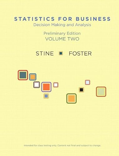 Imagen de archivo de Statistics for Business: Decision Making and Analysis, Preliminary Edition, Volume II a la venta por SecondSale