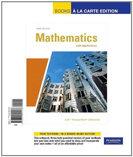 Imagen de archivo de Mathematics with Applications, Books a la Carte Edition (10th Edition) a la venta por HPB-Red