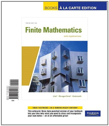 Beispielbild fr Finite Mathematics with Applications, Books a la Carte Edition (10th Edition) zum Verkauf von dsmbooks