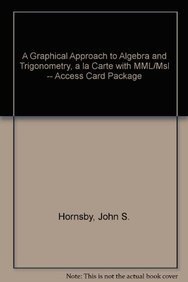 A Graphical Approach to Algebra and Trigonometry, A La Carte Plus MyMathLab -- Access Card Package (5th Edition) (9780321693235) by Hornsby, John; Lial, Margaret L.; Rockswold, Gary K.