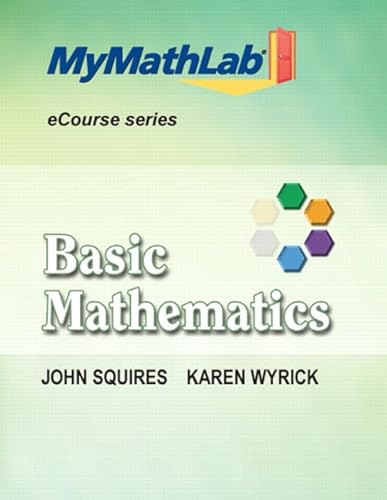 MyLab Math for Squires / Wyrick Basic Mathematics -- Access Card (Ecourse) (9780321697325) by Squires, John; Wyrick, Karen