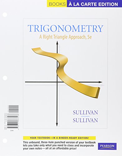 Trigonometry: A Right Triangle Approach, Books a la Carte Plus MyMathLab Student Access Kit (5th Edition) (9780321698407) by Sullivan, Michael; Sullivan III, Michael