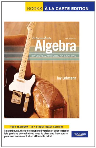 Imagen de archivo de Intermediate Algebra: Functions & Authentic Applications, Books a La Carte Edition a la venta por HPB-Red