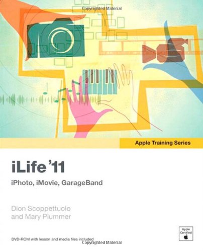 Stock image for iLife '11: iPhoto, iMovie, GarageBand (Apple Training Series) for sale by SecondSale