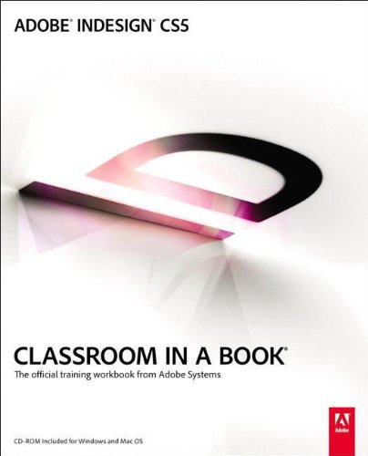 Imagen de archivo de Adobe InDesign CS5 Classroom in a Book: The Official Training Workbook from Adobe Systems a la venta por Gulf Coast Books