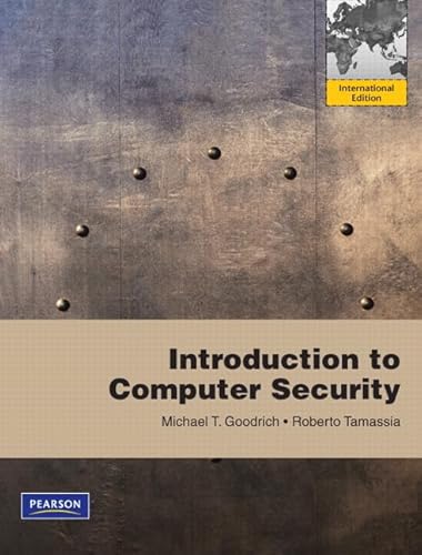 Introduction to Computer Security: International Edition (9780321702012) by Goodrich, Michael; Tamassia, Roberto