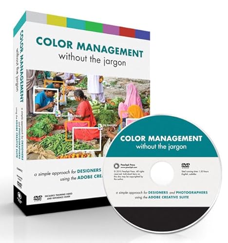 Imagen de archivo de Color Management Without the Jargon: A Simple Approach for Designers and Photographers Using the Adobe Creative Suite a la venta por Wonder Book