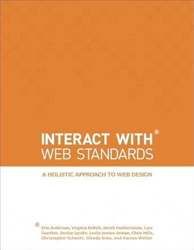 Imagen de archivo de Interact with Web Standards: A Holistic Approach to Web Design (Voices That Matter) a la venta por Wonder Book