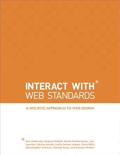 Stock image for Interact with Web Standards: A Holistic Approach to Web Design (Voices That Matter) for sale by Wonder Book