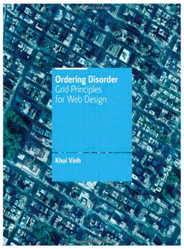 Beispielbild fr Ordering Disorder: Grid Principles for Interaction Design zum Verkauf von Dream Books Co.