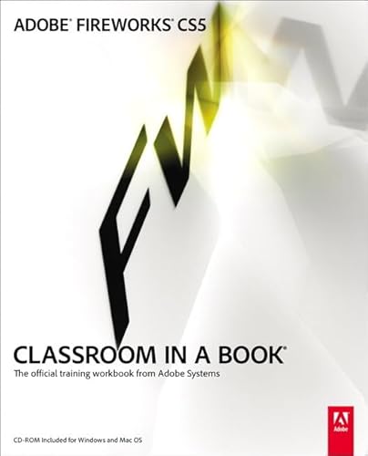 9780321704481: Adobe Fireworks CS5 Classroom in a Book: The Official Training Workbook from Adobe Systems