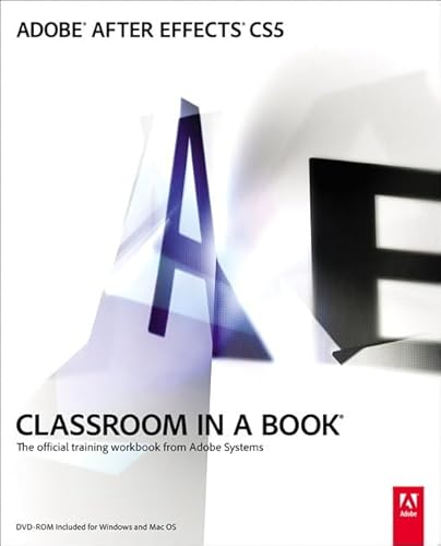 Imagen de archivo de Adobe After Effects CS5 Classroom in a Book: The Official Training Workbook from Adobe Systems a la venta por Orion Tech