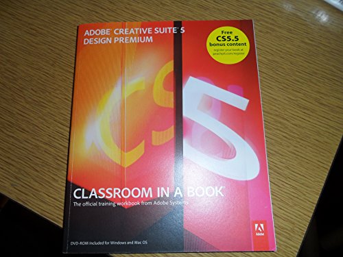 Imagen de archivo de Adobe Creative Suite 5 Design Premium Classroom in a Book: The Official Training Workbook from Adobe Systems a la venta por SecondSale