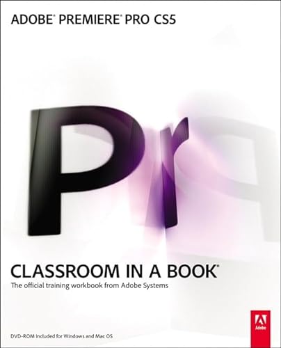Beispielbild fr Adobe Premiere Pro CS5 Classroom in a Book: The Official Training Workbook from Adobe System zum Verkauf von Wonder Book