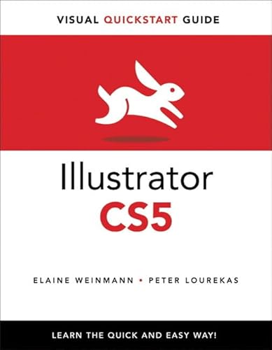 Illustrator CS5 for Windows and Macintosh: Visual QuickStart Guide