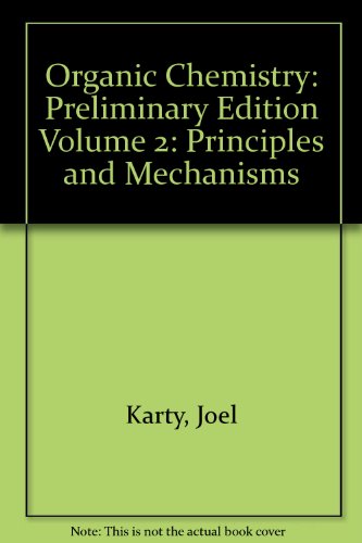 9780321710888: Organic Chemistry: Principles and Mechanisms Preliminary Edition Volume 2
