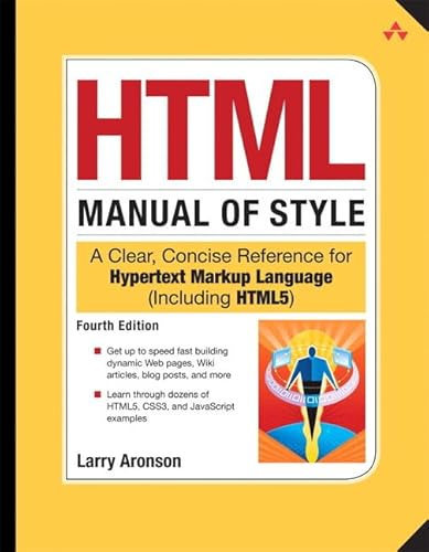 Imagen de archivo de HTML Manual of Style : A Clear, Concise Reference for Hypertext Markup Language (Including HTML5) a la venta por Better World Books