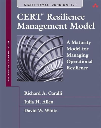 Stock image for CERT Resilience Management Model: A Maturity Model for Managing Operational Resilience (Sei Series in Software Engineering) for sale by HPB-Red