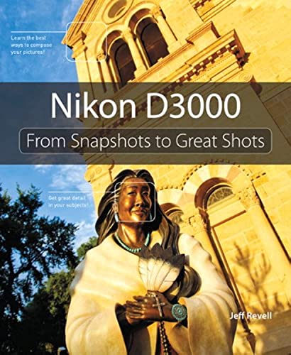 Stock image for Nikon D3000: From Snapshots to Great Shots for sale by ThriftBooks-Dallas