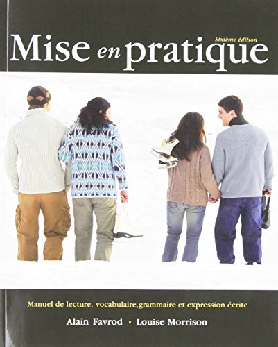 Imagen de archivo de Mise en Pratique : Manuel de Lecture, Vocabulaire, Grammaire et Expression Ecrite a la venta por Better World Books
