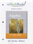 MyWorkBook for Algebra for College Students (9780321715524) by Lial, Margaret L.; Hornsby, John; McGinnis, Terry