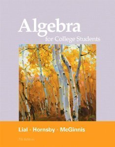 Algebra for College Students (9780321715555) by Lial, Margaret L.; Hornsby, John; McGinnis, Terry