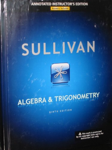 9780321716651: Sullivan Algebra & Trigonometry, Ninth Edition, Annotated Instructor's Edition, Answers Included