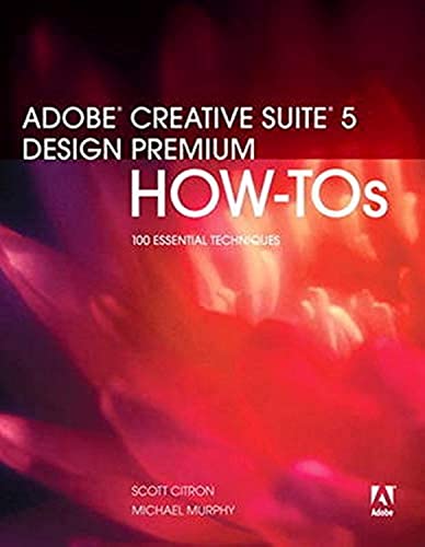 Beispielbild fr Adobe Creative Suite 5 Design Premium How-Tos : 100 Essential Techniques zum Verkauf von Better World Books